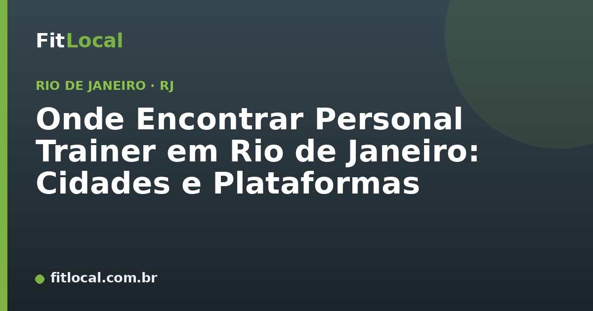 Onde Encontrar Personal Trainer em Rio de Janeiro: Cidades e Plataformas