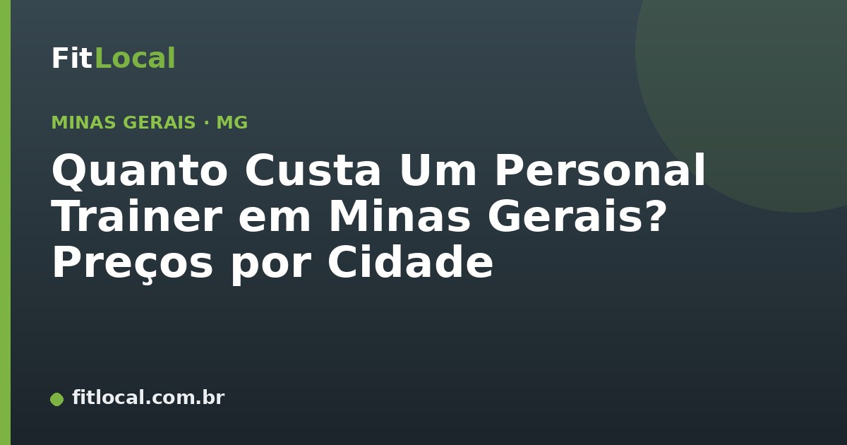 Quanto Custa Um Personal Trainer em Minas Gerais? Preços por Cidade