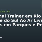Personal Trainer em Rio Grande do Sul Ao Ar Livre: Treinos em Parques e Praias