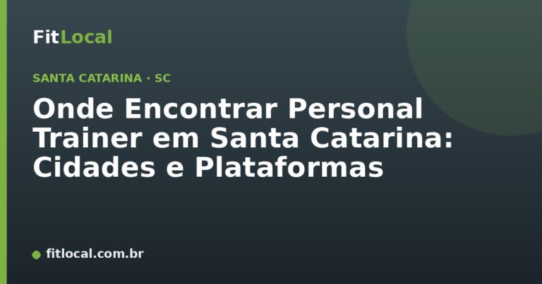 Onde Encontrar Personal Trainer em Santa Catarina: Cidades e Plataformas