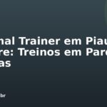 Personal Trainer em Piauí Ao Ar Livre: Treinos em Parques e Praias