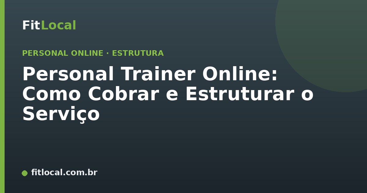 Personal Trainer Online: Como Cobrar e Estruturar o Serviço