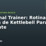 Personal Trainer: Rotina Básica de Kettlebell Para Iniciante