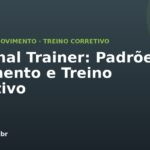 Personal Trainer: Padrões de Movimento e Treino Corretivo