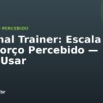 Personal Trainer: Escala RPE de Esforço Percebido — Como Usar