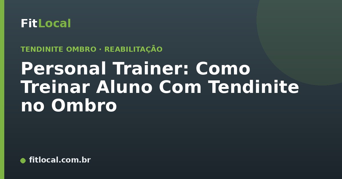 Personal Trainer: Como Treinar Aluno Com Tendinite no Ombro