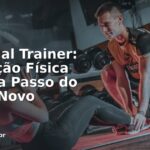 Personal Trainer: Avaliação Física Passo a Passo do Aluno Novo