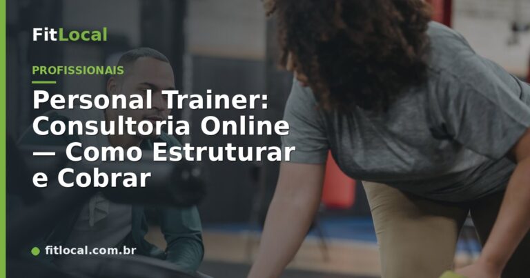 Personal Trainer: Consultoria Online — Como Estruturar e Cobrar
