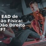 Cursos EAD de Educação Física: Quais Dão Direito ao CREF?