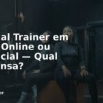 Personal Trainer em Bahia: Online ou Presencial — Qual Compensa?
