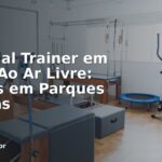 Personal Trainer em Ceará Ao Ar Livre: Treinos em Parques e Praias