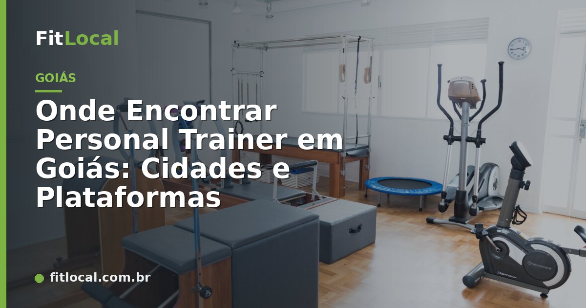 Onde Encontrar Personal Trainer em Goiás: Cidades e Plataformas