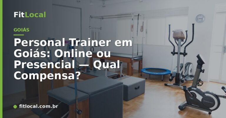 Personal Trainer em Goiás: Online ou Presencial — Qual Compensa?