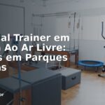Personal Trainer em Paraná Ao Ar Livre: Treinos em Parques e Praias