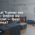 Personal Trainer em Paraná: Online ou Presencial — Qual Compensa?