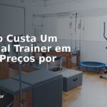 Quanto Custa Um Personal Trainer em Piauí? Preços por Cidade
