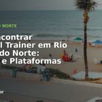 Onde Encontrar Personal Trainer em Rio Grande do Norte: Cidades e Plataformas