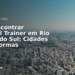 Onde Encontrar Personal Trainer em Rio Grande do Sul: Cidades e Plataformas