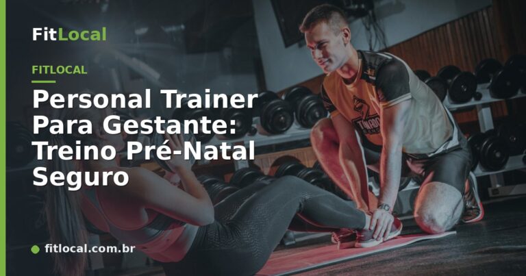 Personal Trainer Para Gestante: Treino Pré-Natal Seguro