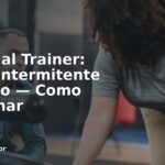 Personal Trainer: Jejum Intermitente e Treino — Como Combinar