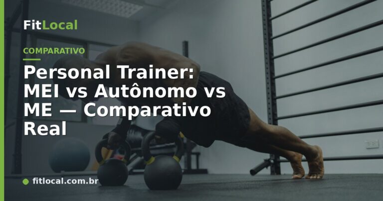 Personal Trainer: MEI vs Autônomo vs ME — Comparativo Real