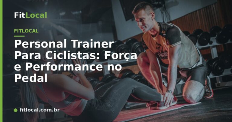 Personal Trainer Para Ciclistas: Força e Performance no Pedal