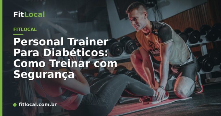 Personal Trainer Para Diabéticos: Como Treinar com Segurança