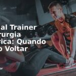 Personal Trainer Pós-Cirurgia Bariátrica: Quando e Como Voltar