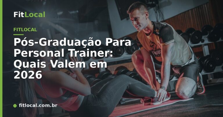 Pós-Graduação Para Personal Trainer: Quais Valem em 2026