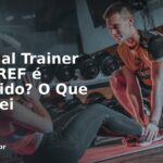 Personal Trainer Sem CREF é Permitido? O Que Diz a Lei
