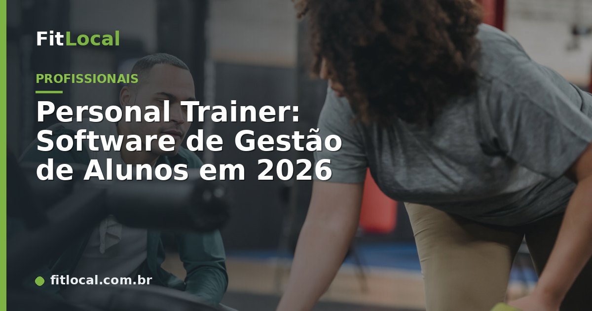 Personal Trainer: Software de Gestão de Alunos em 2026