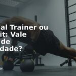 Personal Trainer ou CrossFit: Vale Mudar de Modalidade?