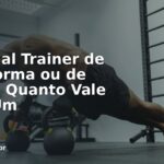 Personal Trainer de Plataforma ou de Bairro: Quanto Vale Cada Um