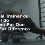Personal Trainer ou Tutorial do YouTube: Por Que Pagar Faz Diferença