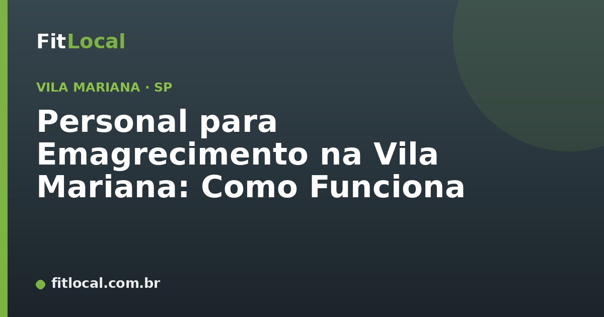 Personal para Emagrecimento na Vila Mariana: Como Funciona