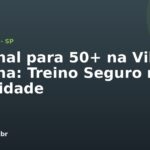 Personal para 50+ na Vila Mariana: Treino Seguro na Maturidade
