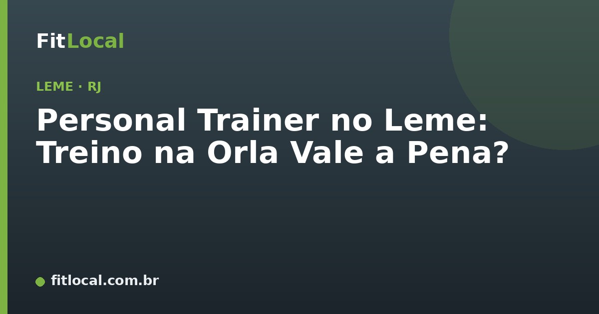 Personal Trainer no Leme: Treino na Orla Vale a Pena?