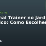Personal Trainer no Jardim Botânico: Como Escolher em 2026