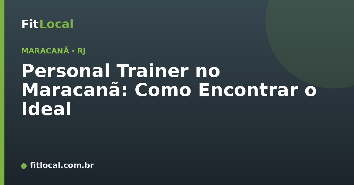 Personal Trainer no Maracanã: Como Encontrar o Ideal