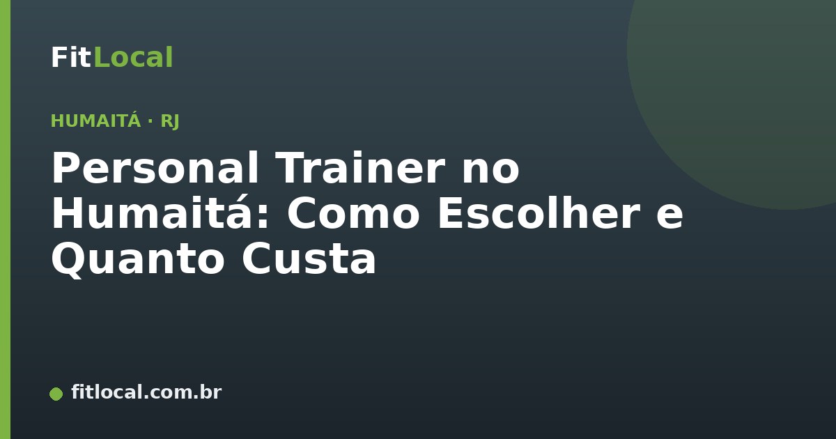 Personal Trainer no Humaitá: Como Escolher e Quanto Custa
