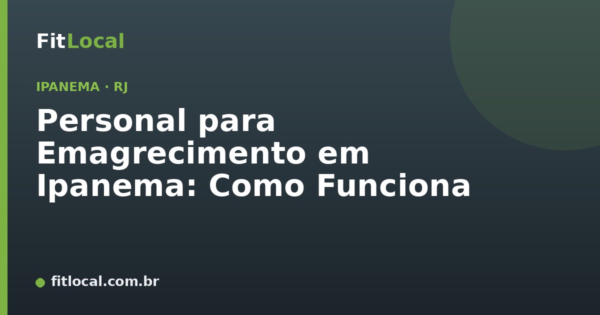 Personal para Emagrecimento em Ipanema: Como Funciona