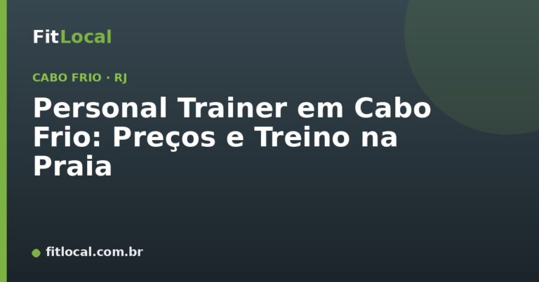 Personal Trainer em Cabo Frio: Preços e Treino na Praia