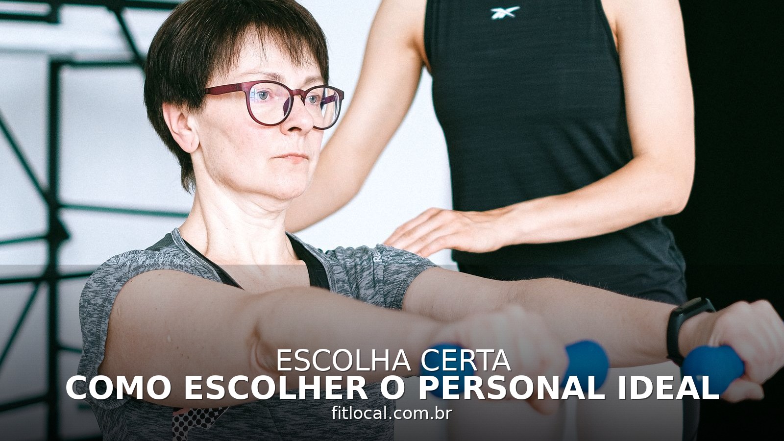 Como escolher o personal ideal