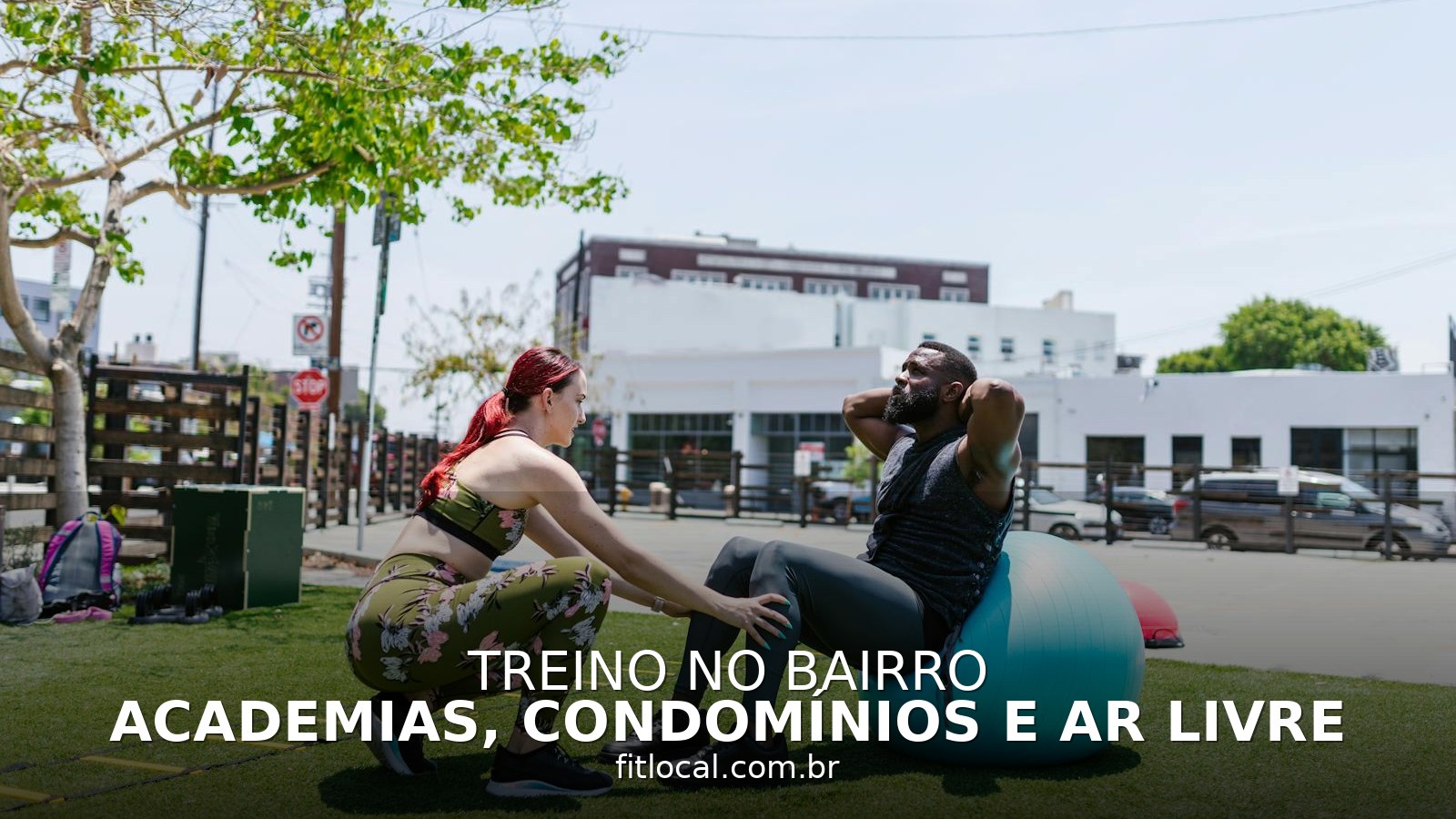 Academias, condomínios e ar livre